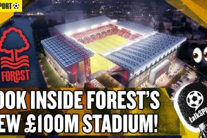 Talksport：諾丁漢森林主場將改造，耗資1.3億鎊座位增至35000個