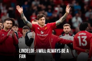 林德洛夫：我永遠(yuǎn)是紅魔球迷，我肯定曼聯(lián)下個(gè)賽季會(huì)更好