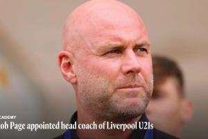 利物浦官方：曾執(zhí)教威爾士4年時間，羅柏-佩奇出任俱樂部U21主帥